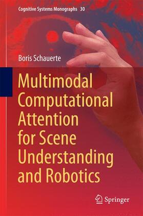 Schauerte |  Multimodal Computational Attention for Scene Understanding and Robotics | Buch |  Sack Fachmedien