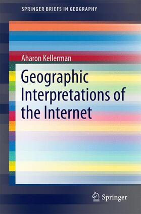 Kellerman |  Geographic Interpretations of the Internet | Buch |  Sack Fachmedien