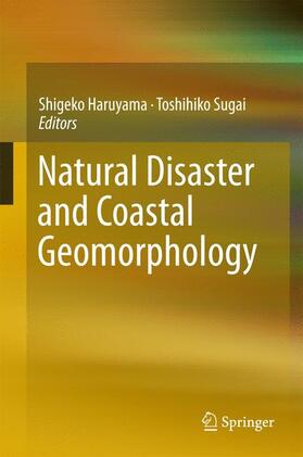 Sugai / Haruyama |  Natural Disaster and Coastal Geomorphology | Buch |  Sack Fachmedien