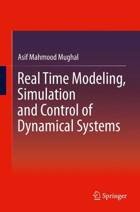 Mughal |  Real Time Modeling, Simulation and Control of Dynamical Systems | Buch |  Sack Fachmedien