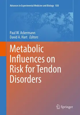 Hart / Ackermann |  Metabolic Influences on Risk for Tendon Disorders | Buch |  Sack Fachmedien