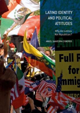 Saavedra Cisneros |  Latino Identity and Political Attitudes | Buch |  Sack Fachmedien
