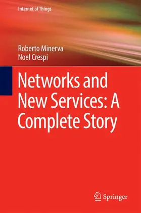 Crespi / Minerva |  Networks and New Services: A Complete Story | Buch |  Sack Fachmedien