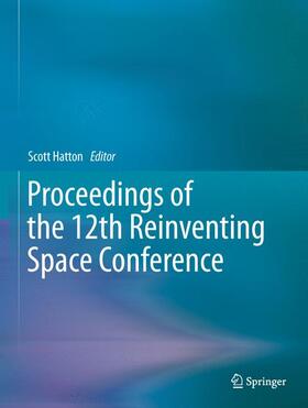Hatton |  Proceedings of the 12th Reinventing Space Conference | Buch |  Sack Fachmedien