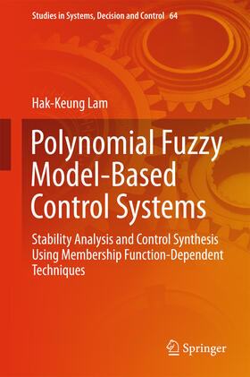Lam |  Polynomial Fuzzy Model-Based Control Systems | eBook | Sack Fachmedien