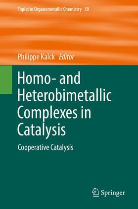 Kalck |  Homo- and Heterobimetallic Complexes in Catalysis | Buch |  Sack Fachmedien