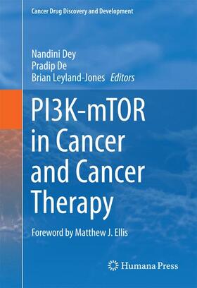 Dey / Leyland-Jones / De |  PI3K-mTOR in Cancer and Cancer Therapy | Buch |  Sack Fachmedien