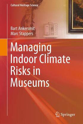 Stappers / Ankersmit |  Managing Indoor Climate Risks in Museums | Buch |  Sack Fachmedien