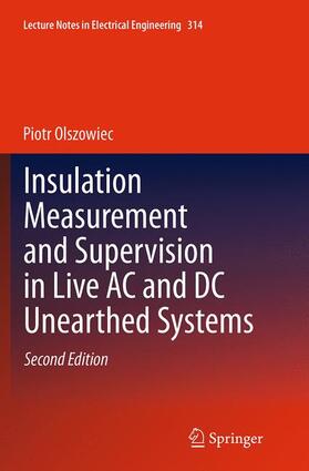 Olszowiec |  Insulation Measurement and Supervision in Live AC and DC Unearthed Systems | Buch |  Sack Fachmedien