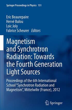 Beaurepaire / Scheurer / Bulou |  Magnetism and Synchrotron Radiation: Towards the Fourth Generation Light Sources | Buch |  Sack Fachmedien