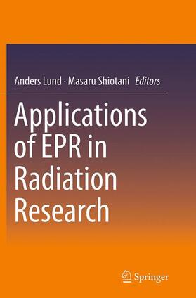 Shiotani / Lund |  Applications of EPR in Radiation Research | Buch |  Sack Fachmedien