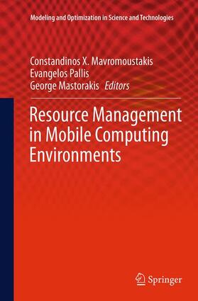 Mavromoustakis / Mastorakis / Pallis |  Resource Management in Mobile Computing Environments | Buch |  Sack Fachmedien