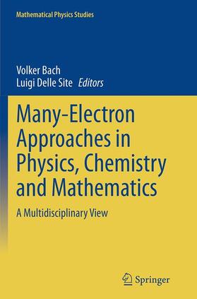 Delle Site / Bach |  Many-Electron Approaches in Physics, Chemistry and Mathematics | Buch |  Sack Fachmedien