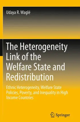 Waglé |  The Heterogeneity Link of the Welfare State and Redistribution | Buch |  Sack Fachmedien