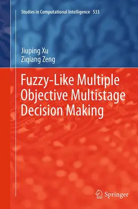 Zeng / Xu | Fuzzy-Like Multiple Objective Multistage Decision Making | Buch | 978-3-319-34314-3 | sack.de