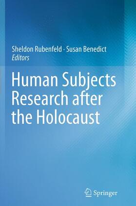 Benedict / Rubenfeld |  Human Subjects Research after the Holocaust | Buch |  Sack Fachmedien