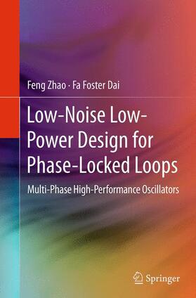 Dai / Zhao |  Low-Noise Low-Power Design for Phase-Locked Loops | Buch |  Sack Fachmedien