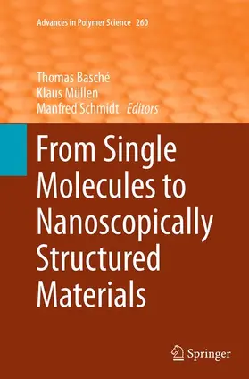 Basché / Schmidt / Müllen |  From Single Molecules to Nanoscopically Structured Materials | Buch |  Sack Fachmedien