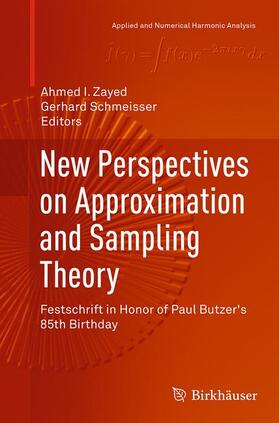 Schmeisser / Zayed |  New Perspectives on Approximation and Sampling Theory | Buch |  Sack Fachmedien