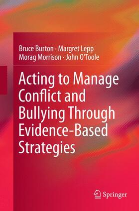 Burton / O'Toole / Lepp | Acting to Manage Conflict and Bullying Through Evidence-Based Strategies | Buch | 978-3-319-34402-7 | sack.de