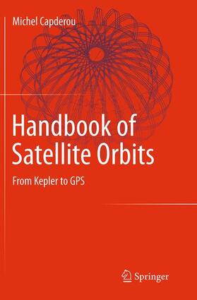Capderou |  Handbook of Satellite Orbits | Buch |  Sack Fachmedien
