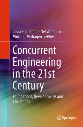 Stjepandic / Stjepandic / J.C. Verhagen |  Concurrent Engineering in the 21st Century | Buch |  Sack Fachmedien