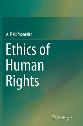 Reis Monteiro |  Ethics of Human Rights | Buch |  Sack Fachmedien