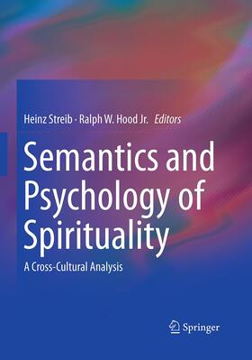 Hood / Streib / Hood, Jr. |  Semantics and Psychology of Spirituality | Buch |  Sack Fachmedien