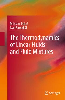 Samohýl / Pekar / Pekar |  The Thermodynamics of Linear Fluids and Fluid Mixtures | Buch |  Sack Fachmedien