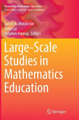 Middleton / Hwang / Cai |  Large-Scale Studies in Mathematics Education | Buch |  Sack Fachmedien