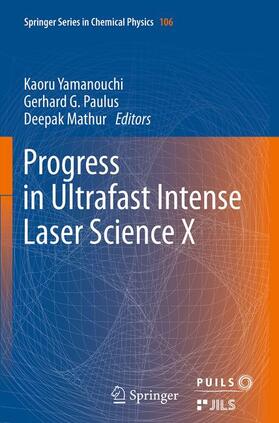 Yamanouchi / Mathur / Paulus |  Progress in Ultrafast Intense Laser Science | Buch |  Sack Fachmedien