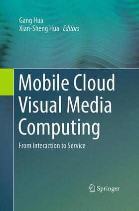 Hua |  Mobile Cloud Visual Media Computing | Buch |  Sack Fachmedien