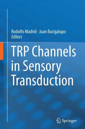 Bacigalupo / Madrid |  TRP Channels in Sensory Transduction | Buch |  Sack Fachmedien