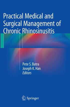 Han / Batra |  Practical Medical and Surgical Management of Chronic Rhinosinusitis | Buch |  Sack Fachmedien