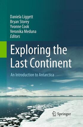 Liggett / Meduna / Storey |  Exploring the Last Continent | Buch |  Sack Fachmedien