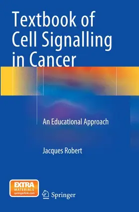 Robert |  Textbook of Cell Signalling in Cancer | Buch |  Sack Fachmedien