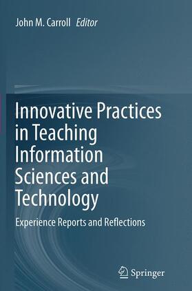 Carroll |  Innovative Practices in Teaching Information Sciences and Technology | Buch |  Sack Fachmedien