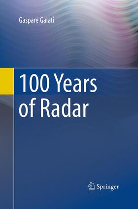Galati |  100 Years of Radar | Buch |  Sack Fachmedien