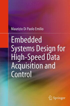 Di Paolo Emilio |  Embedded Systems Design for High-Speed Data Acquisition and Control | Buch |  Sack Fachmedien