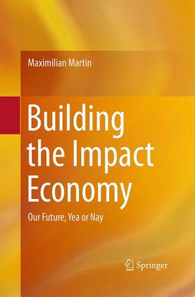 Martin |  Building the Impact Economy | Buch |  Sack Fachmedien