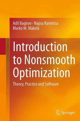 Bagirov / Mäkelä / Karmitsa |  Introduction to Nonsmooth Optimization | Buch |  Sack Fachmedien