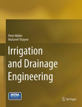 Yitayew / Waller |  Irrigation and Drainage Engineering | Buch |  Sack Fachmedien