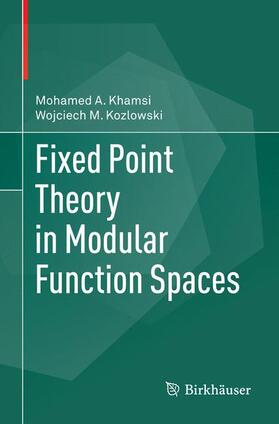 Kozlowski / Khamsi |  Fixed Point Theory in Modular Function Spaces | Buch |  Sack Fachmedien