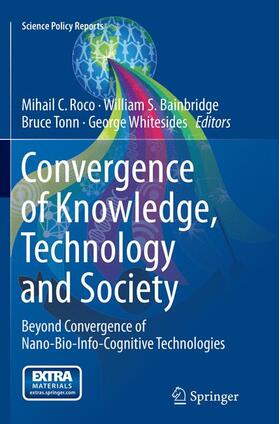 Roco / Whitesides / Bainbridge |  Convergence of Knowledge, Technology and Society | Buch |  Sack Fachmedien