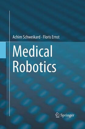 Ernst / Schweikard |  Medical Robotics | Buch |  Sack Fachmedien