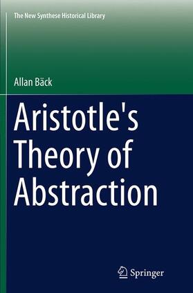 Bäck |  Aristotle's Theory of Abstraction | Buch |  Sack Fachmedien