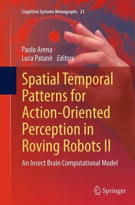 Patanè / Arena |  Spatial Temporal Patterns for Action-Oriented Perception in Roving Robots II | Buch |  Sack Fachmedien