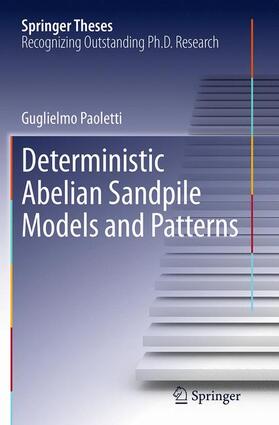 Paoletti |  Deterministic Abelian Sandpile Models and Patterns | Buch |  Sack Fachmedien