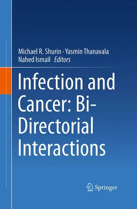 Shurin / Ismail / Thanavala |  Infection and Cancer: Bi-Directorial Interactions | Buch |  Sack Fachmedien