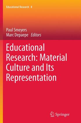 Depaepe / Smeyers |  Educational Research: Material Culture and Its Representation | Buch |  Sack Fachmedien